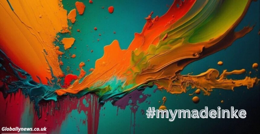 #mymadeinke