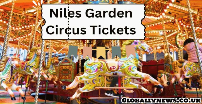 Niles Garden Circus Tickets