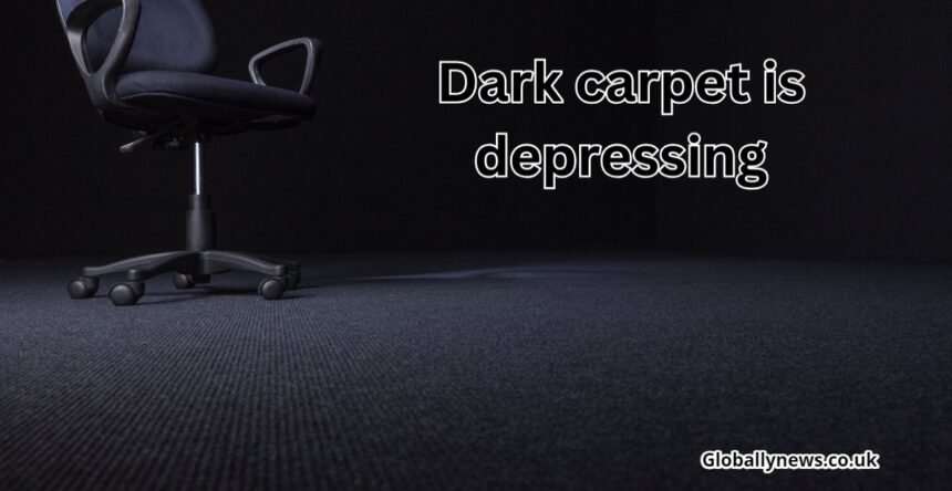 The Dark Carpet is Depressing